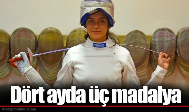Dört ayda üç madalya