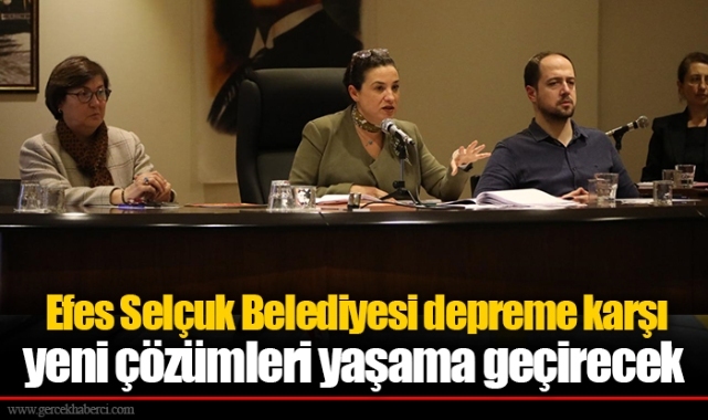 Efes Selçuk Belediyesi depreme karşı yeni çözümleri yaşama geçirecek
