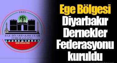Ege Bölgesi Diyarbakır Dernekler Federasyonu kuruldu
