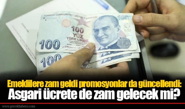 Emeklilere zam geldi promosyonlar da güncellendi: Asgari ücrete de zam gelecek mi?