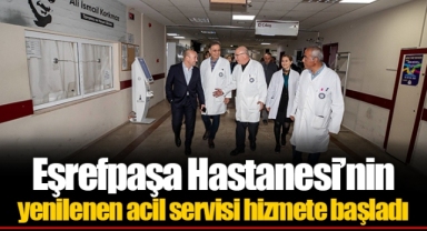Eşrefpaşa Hastanesi’nin yenilenen acil servisi hizmete başladı
