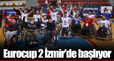 Eurocup 2 İzmir'de başlıyor