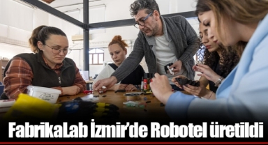 FabrikaLab İzmir’de Robotel üretildi