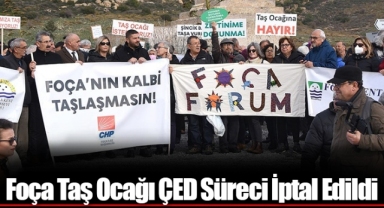Foça Taş Ocağı ÇED Süreci İptal Edildi