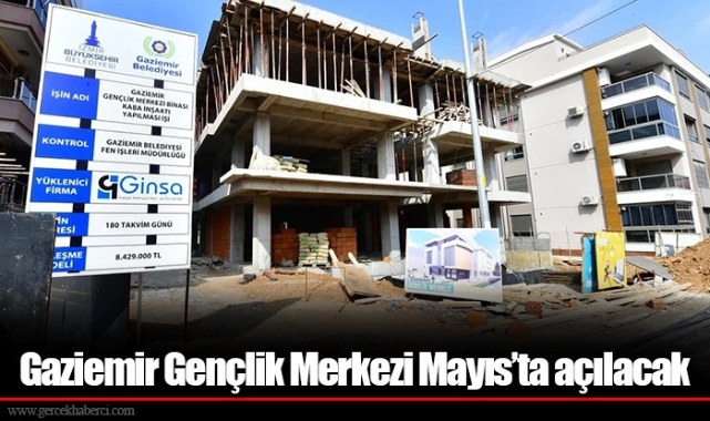 Gaziemir Gençlik Merkezi Mayıs’ta açılacak