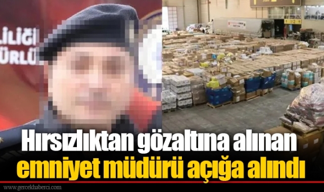 Hırsızlıktan gözaltına alınan emniyet müdürü açığa alındı