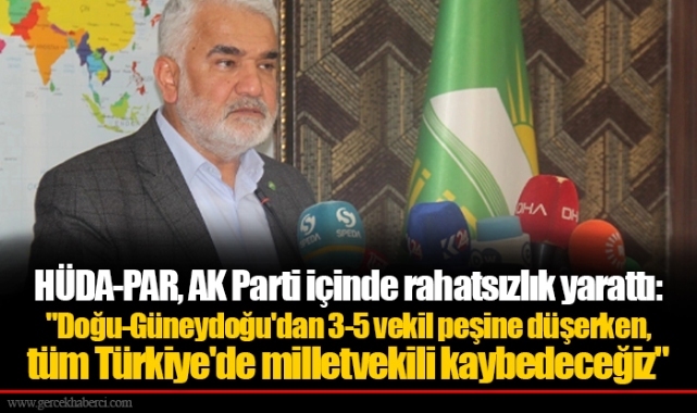 HÜDA-PAR, AK Parti içinde rahatsızlık yarattı: "Doğu-Güneydoğu'dan 3-5 vekil peşine düşerken, tüm Türkiye'de milletvekili kaybedeceğiz"