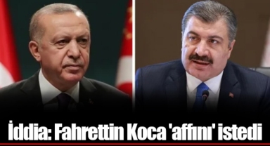 İddia: Fahrettin Koca 'affını' istedi