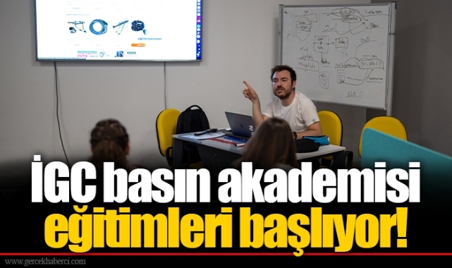 İGC basın akademisi eğitimleri başlıyor!