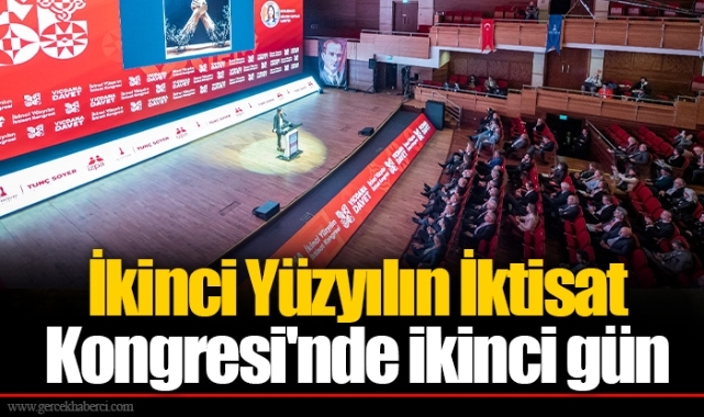 İkinci Yüzyılın İktisat Kongresi'nde ikinci gün