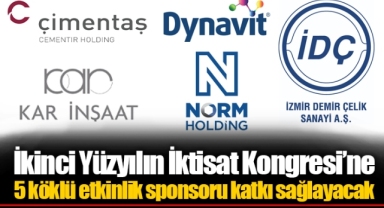 İkinci Yüzyılın İktisat Kongresi’ne 5 köklü etkinlik sponsoru katkı sağlayacak