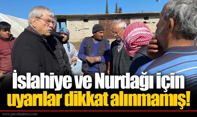 İslahiye ve Nurdağı için uyarılar dikkat alınmamış!