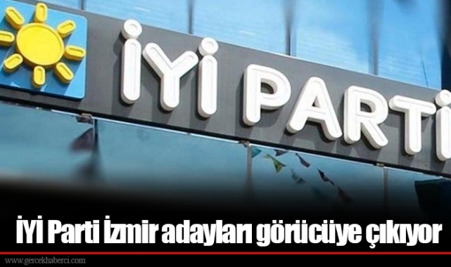 İYİ Parti İzmir adayları görücüye çıkıyor