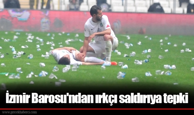 İzmir Barosu'ndan ırkçı saldırıya tepki