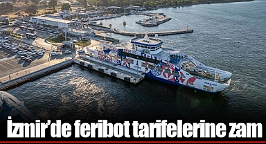 İzmir’de feribot tarifelerine zam