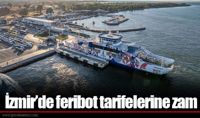 İzmir’de feribot tarifelerine zam