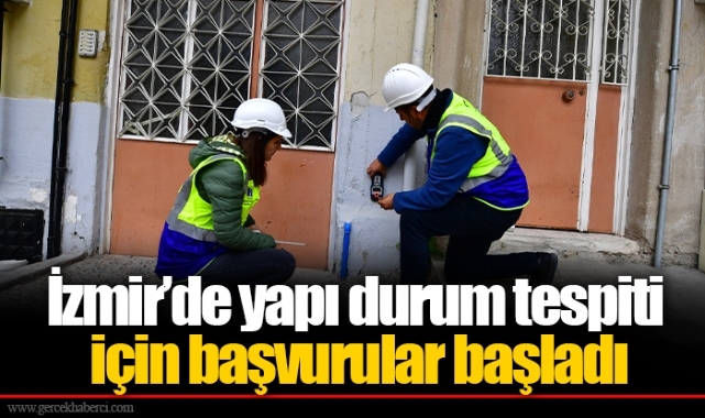 İzmir’de yapı durum tespiti için başvurular başladı