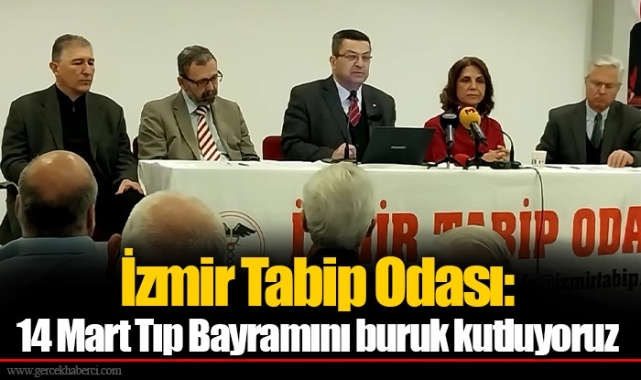 İzmir Tabip Odası: 14 Mart Tıp Bayramını buruk kutluyoruz