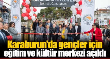 Karaburun'da gençler için eğitim ve kültür merkezi açıldı