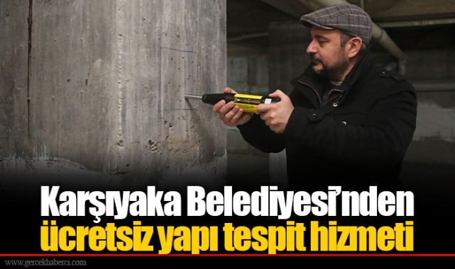 Karşıyaka Belediyesi’nden ücretsiz yapı tespit hizmeti