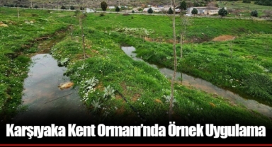 Karşıyaka Kent Ormanı’nda Örnek Uygulama