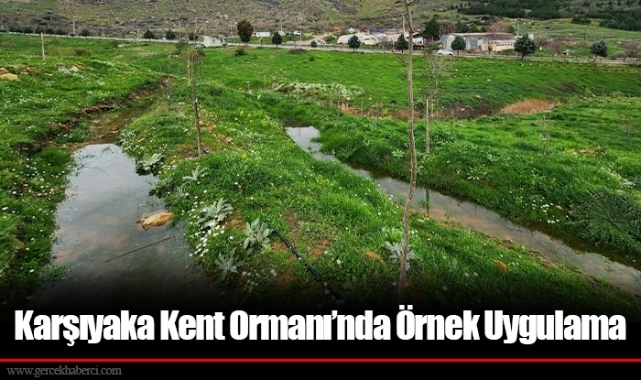 Karşıyaka Kent Ormanı’nda Örnek Uygulama