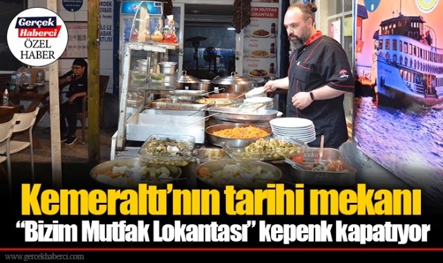 Kemeraltı’nın tarihi mekanı “Bizim Mutfak Lokantası” kepenk kapatıyor