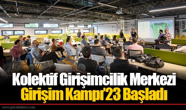 Kolektif Girişimcilik Merkezi Girişim Kampı’23 Başladı