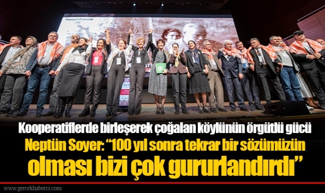 Kooperatiflerde birleşerek çoğalan köylünün örgütlü gücü