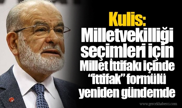 Kulis: Milletvekilliği seçimleri için Millet İttifakı içinde “ittifak” formülü yeniden gündemde
