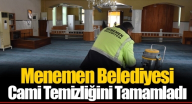 Menemen Belediyesi Cami Temizliğini Tamamladı