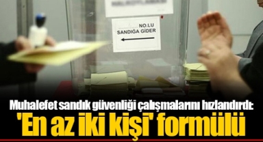 Muhalefet sandık güvenliği çalışmalarını hızlandırdı: 'En az iki kişi' formülü