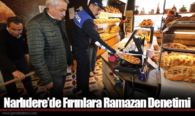 Narlıdere’de Fırınlara Ramazan Denetimi