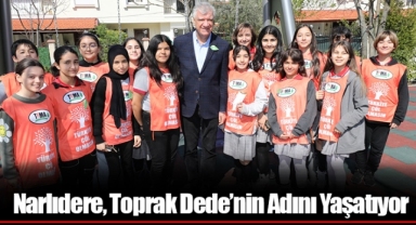 Narlıdere, Toprak Dede’nin Adını Yaşatıyor