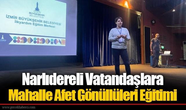 Narlıdereli Vatandaşlara Mahalle Afet Gönüllüleri Eğitimi