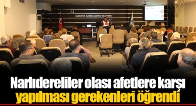 Narlıdereliler olası afetlere karşı yapılması gerekenleri öğrendi