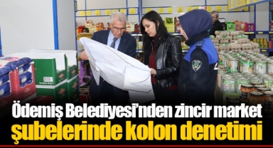 Ödemiş Belediyesi’nden zincir market şubelerinde kolon denetimi