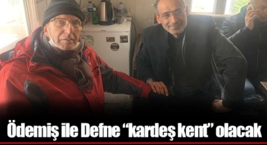 Ödemiş ile Defne “kardeş kent” olacak 