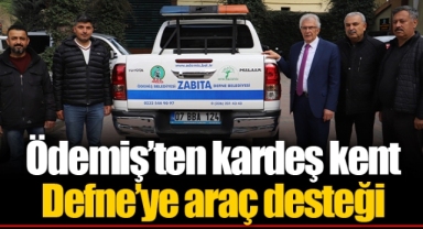 Ödemiş’ten kardeş kent Defne’ye araç desteği