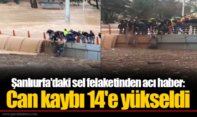 Şanlıurfa'daki sel felaketinden acı haber:  Can kaybı 14'e yükseldi