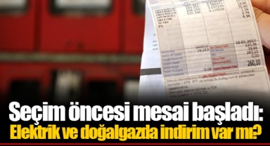 Seçim öncesi mesai başladı: Elektrik ve doğalgazda indirim var mı?