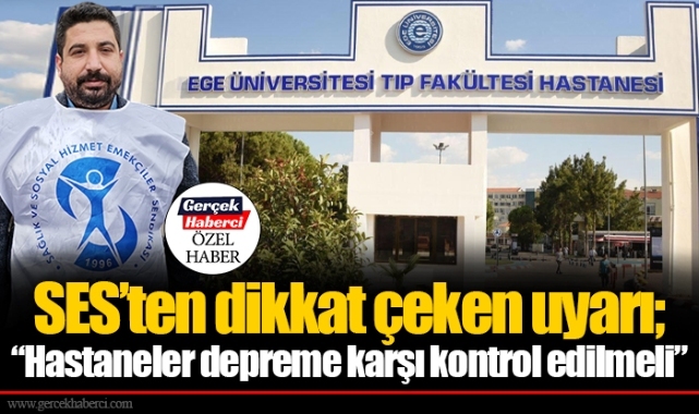 SES’ten dikkat çeken uyarı; “Hastaneler depreme karşı kontrol edilmeli”