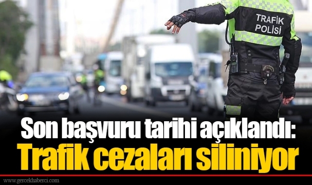 Son başvuru tarihi açıklandı: Trafik cezaları siliniyor