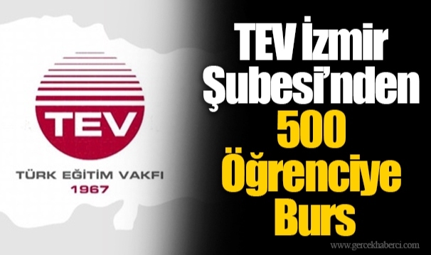 TEV İzmir Şubesi’nden 500 Öğrenciye Burs