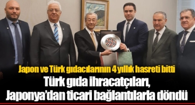 Türk gıda ihracatçıları, Japonya’dan ticari bağlantılarla döndü