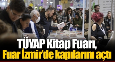TÜYAP Kitap Fuarı, Fuar İzmir’de kapılarını açtı