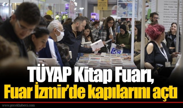 TÜYAP Kitap Fuarı, Fuar İzmir’de kapılarını açtı