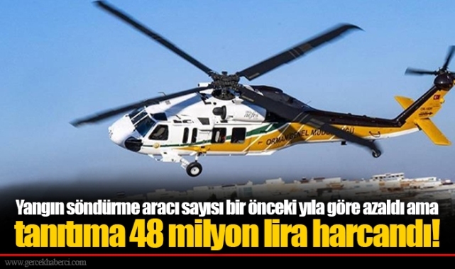 Yangın söndürme aracı sayısı bir önceki yıla göre azaldı ama tanıtıma 48 milyon lira harcandı!