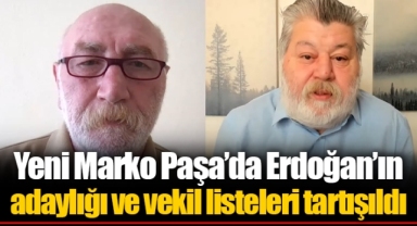 Yeni Marko Paşa’da Erdoğan’ın adaylığı ve vekil listeleri tartışıldı