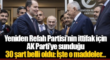 Yeniden Refah Partisi’nin ittifak için AK Parti’ye sunduğu 30 şart belli oldu: İşte o maddeler…